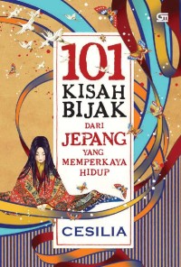 Image of 101 KISAH BIJAK DARI JEPANG YANG MEMPERKAYA HIDUP