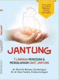 Image of JANTUNG ( 7 LANGKAH MENCEGAH & MENGALAHKAN SAKIT JANTUNG)