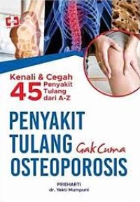 Image of PENYAKIT TULANG GAK CUMA OSTEOPOROSIS