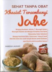 Image of SEHAT TANPA OBAT KHASIAT TERSEMBUNYI JAHE