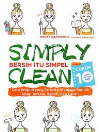 Image of SIMPLY CLEAN ( BERSIH ITU SIMPEL)