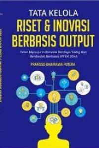 Image of TATA KELOLA RISET & INOVASI BERBASIS OUTPUT